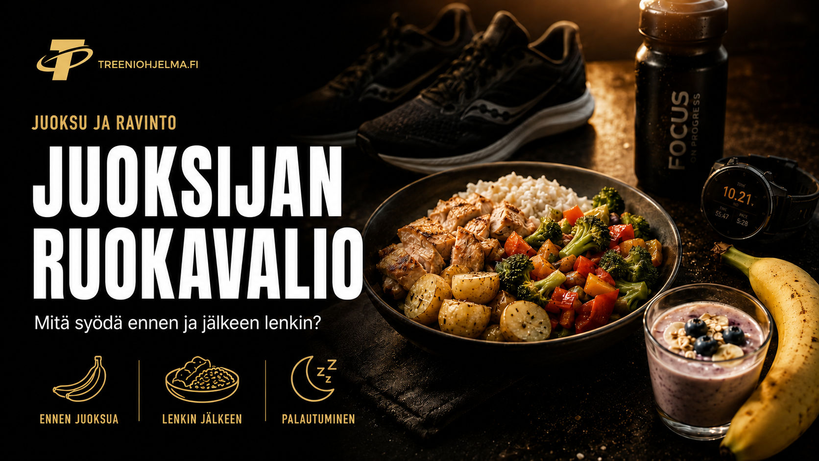 Juoksijan ruokavalio – mitä syödä ennen juoksua ja lenkin jälkeen?
