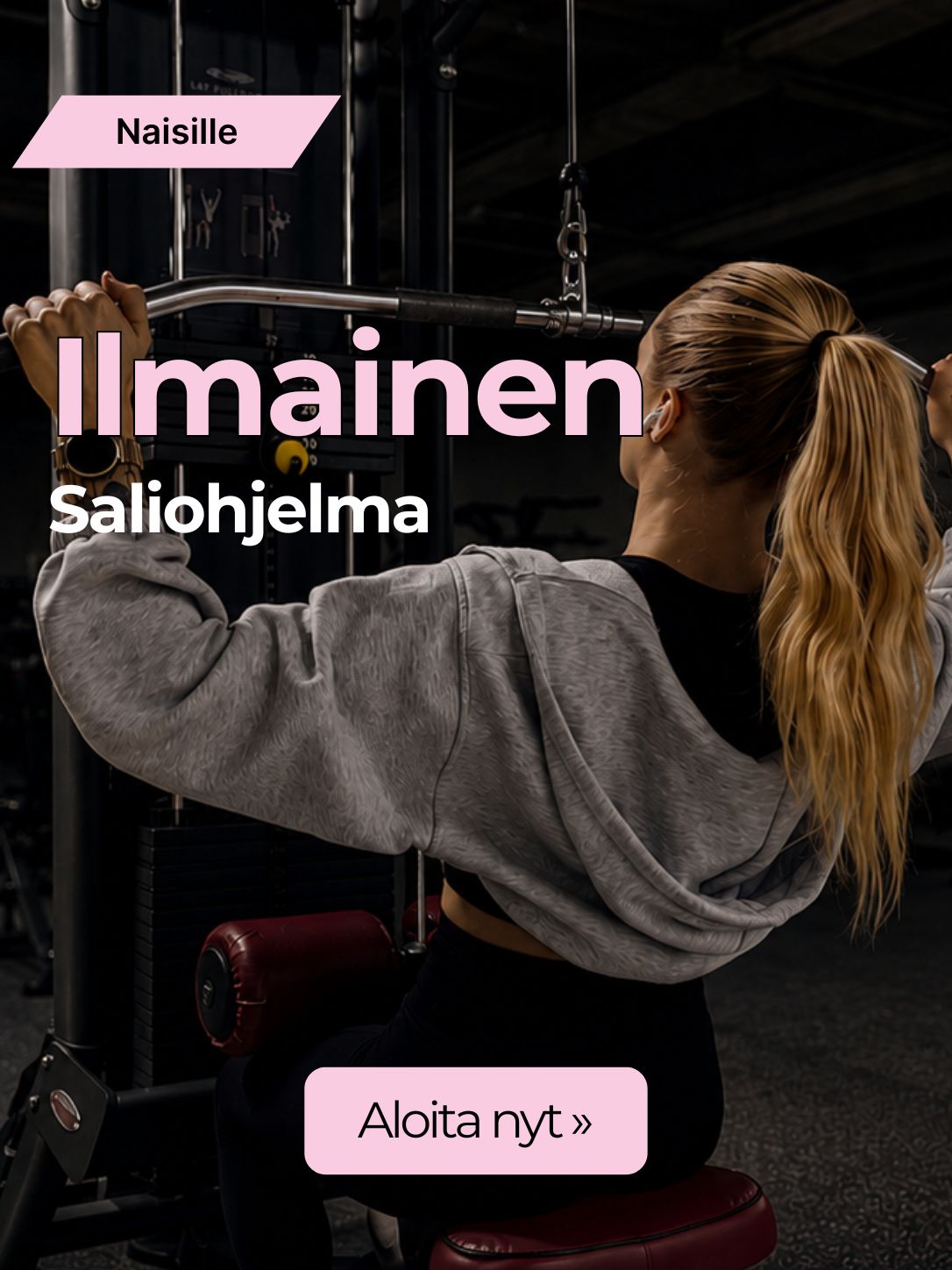 Naisille suunnattu treeniohjelma, kaapelivedossa kuntosalilla harmaahupparinen nainen